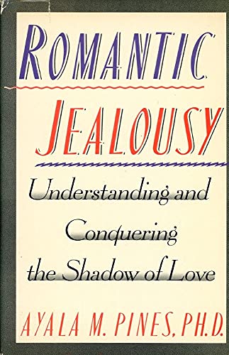 9780312071066: Romantic Jealousy: Understanding and Conquering the Shadow of Love