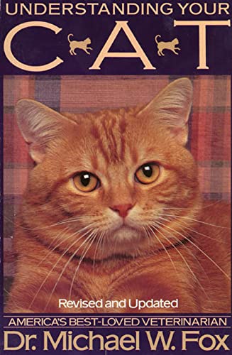 Imagen de archivo de Understanding Your Cat : America's Best Loved Veterinarian a la venta por Better World Books