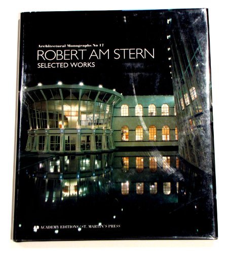 Stock image for Robert AM Stern: Selected Works.; (Architectural Monographs No. 17.) for sale by J. HOOD, BOOKSELLERS,    ABAA/ILAB