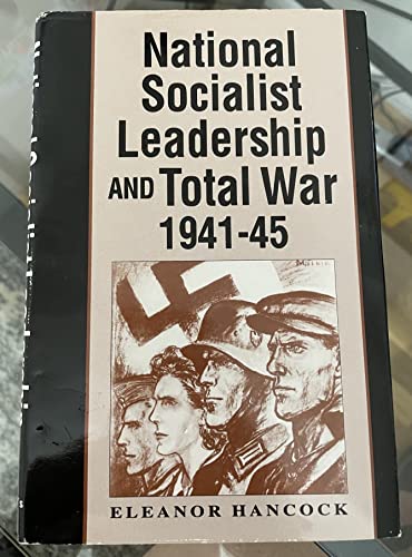 Beispielbild fr National Socialist Leadership and Total War, 1941-45 zum Verkauf von Voltaire and Rousseau Bookshop