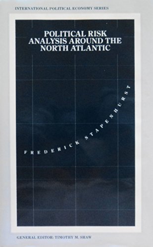 Political Risk Analysis Around the North Atlantic (International Political Ec.