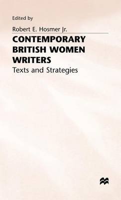 Imagen de archivo de Contemporary British Women Writers: Narrative Strategies a la venta por Row By Row Bookshop