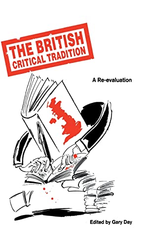 The British Critical Tradition: A Re-Evaluation (Insights) (9780312074814) by Day, Gary