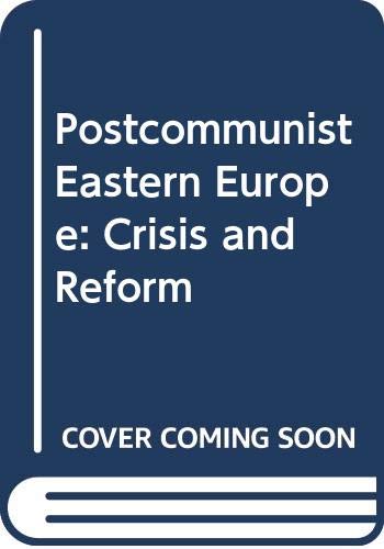 9780312075644: Postcommunist Eastern Europe: Crisis and Reform