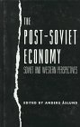 Stock image for The Post-Soviet Economy: Soviet and Western Perspectives for sale by Ergodebooks