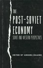 Stock image for The Post-Soviet Economy : Soviet and Western Perspectives for sale by Thomas F. Pesce'