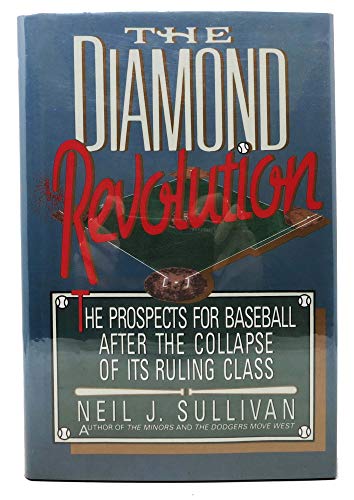 Imagen de archivo de The Diamond Revolution: The Prospects for Baseball After the Collapse of Its Ruling Class a la venta por Black and Read Books, Music & Games