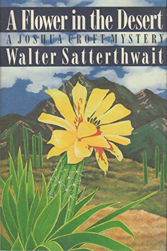 Beispielbild fr A Flower in the Desert (Joshua Croft, Bk 3) zum Verkauf von Wonder Book