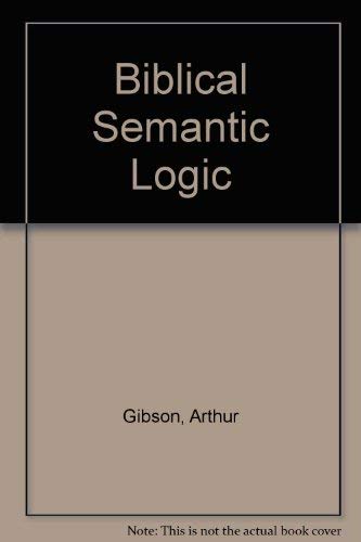 9780312077969: Biblical Semantic Logic