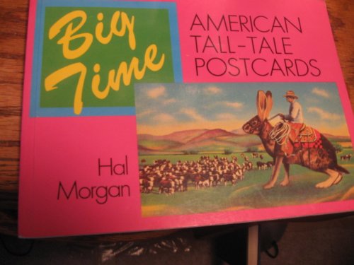 Stock image for Big Time, American Tall-Tale Postcards for sale by N. Fagin Books