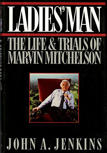 Stock image for Ladies' Man: The Life and Trials of Marvin Mitchelson for sale by Once Upon A Time Books