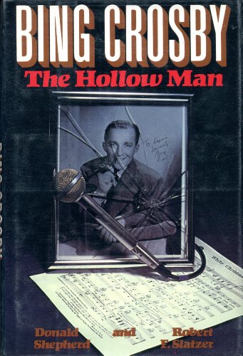Beispielbild fr Bing Crosby : The Hollow Man zum Verkauf von Better World Books