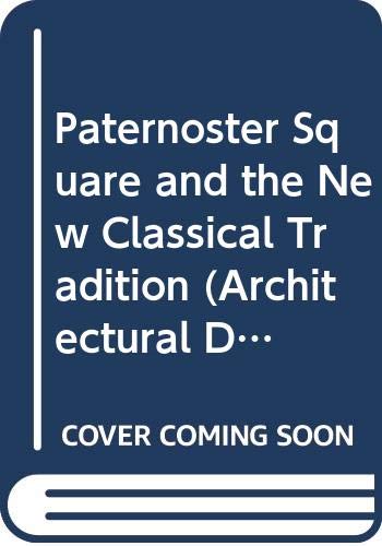 9780312079314: Paternoster Square and the New Classical Tradition (Architectural Design Profile)