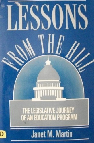 Beispielbild fr Lessons from the Hill: The Legislative Journey of an Education Program zum Verkauf von Wonder Book