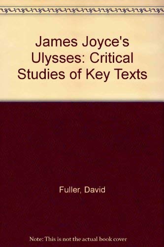 Stock image for James Joyce's Ulysses (Critical Studies of Key Texts) for sale by Betterbks/ COSMOPOLITAN BOOK SHOP