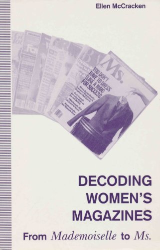 Beispielbild fr Decoding Women's Magazines: From Mademoiselle to Ms. zum Verkauf von ThriftBooks-Atlanta
