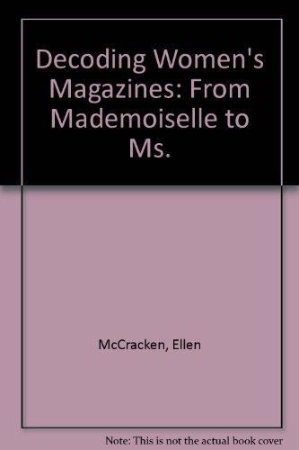 9780312079727: Decoding Women's Magazines: From Mademoiselle to Ms.