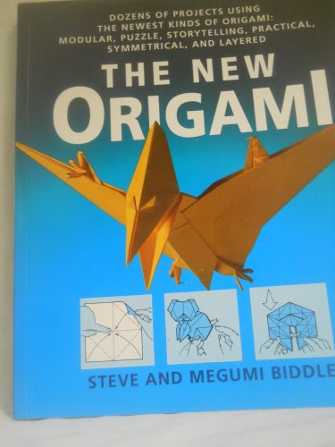 Beispielbild fr The New Origami: Dozens of Projects Using the Newest Kinds of Origami: Modular, Puzzle, Storytelling, Practical, Symmetrical, and Layered zum Verkauf von Wonder Book