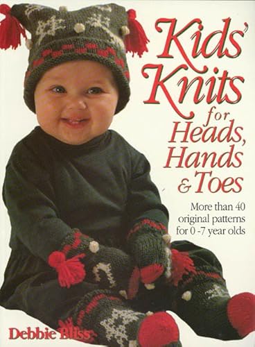 Beispielbild fr Kid's Knits for Heads, Hands, and Toes: More Than 40 Original Patterns for 0-7 Years Olds zum Verkauf von Wonder Book