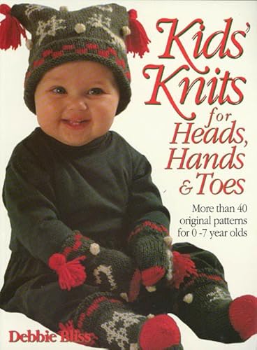 Stock image for Kid's Knits for Heads, Hands, and Toes: More Than 40 Original Patterns for 0-7 Years Olds for sale by SecondSale