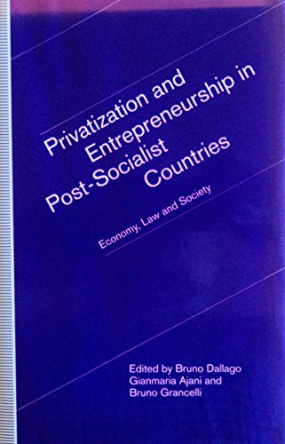 Beispielbild fr Privatization and Entrepreneurship in Post-Socialist Countries: Economy, Law and Society zum Verkauf von PsychoBabel & Skoob Books