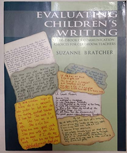 Imagen de archivo de Evaluating Children's Writing: A Handbook of Communication Choices for Classroom Teachers a la venta por Chapter 2 Books
