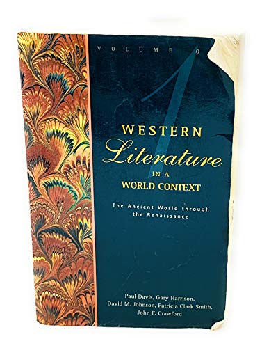 Imagen de archivo de Western Literature in a World Context Vol. 1 : The Ancient World Through the Renaissance a la venta por Better World Books