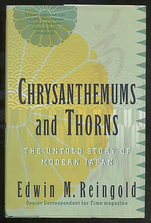 Imagen de archivo de Chrysanthemums and Thorns: The Untold Story of Modern Japan a la venta por BookHolders