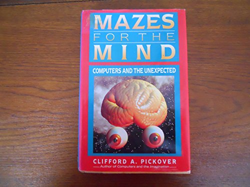 Imagen de archivo de Mazes for the Mind: Computers and the Unexpected a la venta por Goodwill