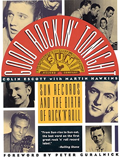 9780312081997: Good Rockin' Tonight: Sun Records and the Birth of Rock 'N' Roll