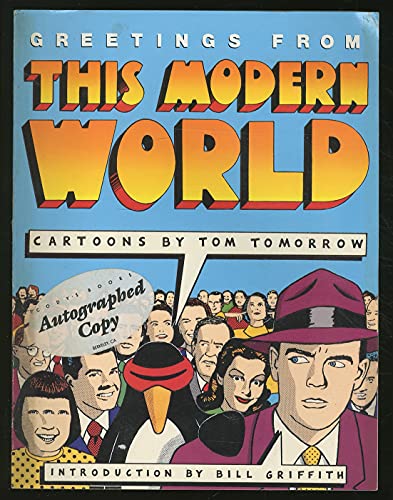 Stock image for Greetings from This Modern World: Cartoons by Tom Tomorrow for sale by The Warm Springs Book Company
