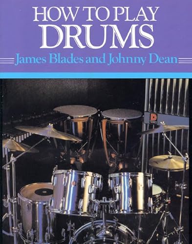 Beispielbild fr How to Play Drums: Everything You Need to Know to Play the Drums zum Verkauf von HPB-Emerald