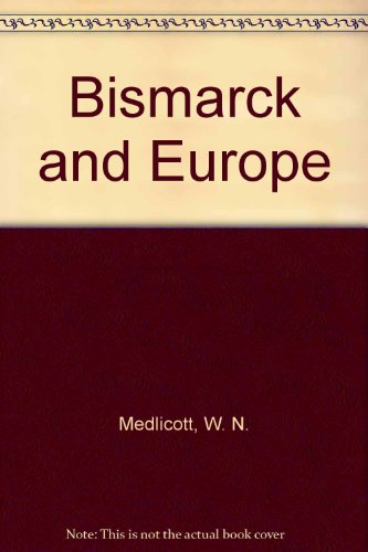 Bismarck and Europe (9780312082253) by Dorothy K. Coveney