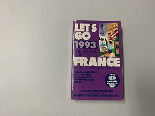 9780312082376: Let's Go: The Budget Guide to France, 1993/Including Andorra and Expanded Coverage of the Mediterranean Coast