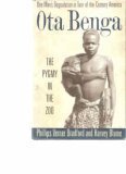 Ota Benga: The Pygmy in the Zoo: One Man's Degredation in Turn-of-the Century America