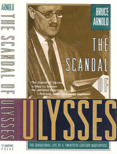 Beispielbild fr The Scandal of Ulysses : The Sensational Life of a Twentieth-Century Masterpiece zum Verkauf von Better World Books