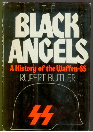 9780312082987: The Black Angels: A History of the Waffen-Ss