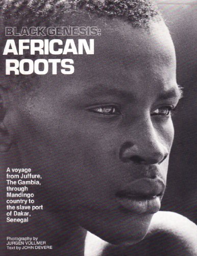 Stock image for BLACK GENESIS African Roots : A Voyage from Juffure, the Gambia, Through Mandingo Country to the Slave Port of Dakar, Senegal for sale by Dromanabooks