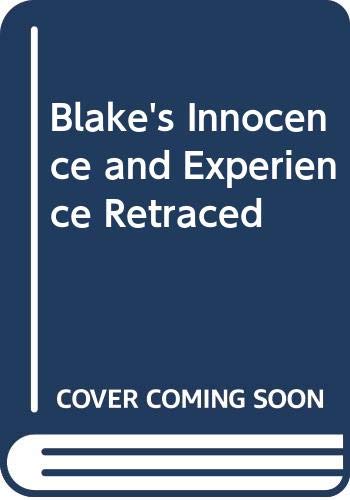 Stock image for Blake's Innocence and Experience Retraced for sale by Books From California