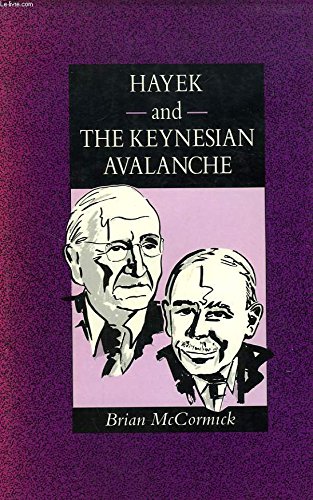 Hayek and the Keynesian Avalanche (9780312083595) by McCormick, B. J.