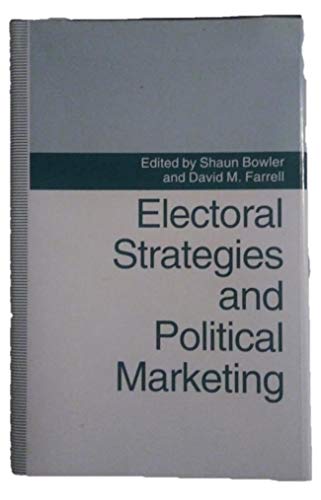 Imagen de archivo de Electoral Strategies and Political Marketing a la venta por The Canon Bookshop