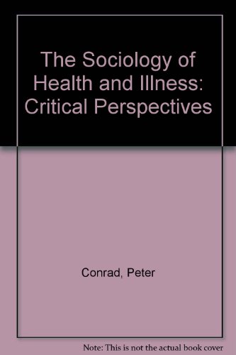 Beispielbild fr The Sociology of Health and Illness : Critical Perspectives zum Verkauf von Better World Books