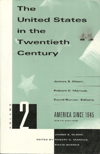 Beispielbild fr The United States in the Twentieth Century: America Since 1945 zum Verkauf von Wonder Book