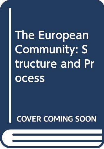 Beispielbild fr The European Community: Structure and Process zum Verkauf von Bookplate