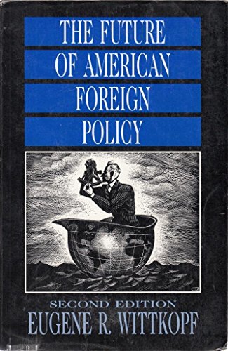 9780312084776: Future of American Foreign Policy
