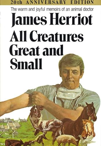 Beispielbild fr All Creatures Great and Small : The Warm and Joyful Memoirs of an Animal Doctor zum Verkauf von Better World Books