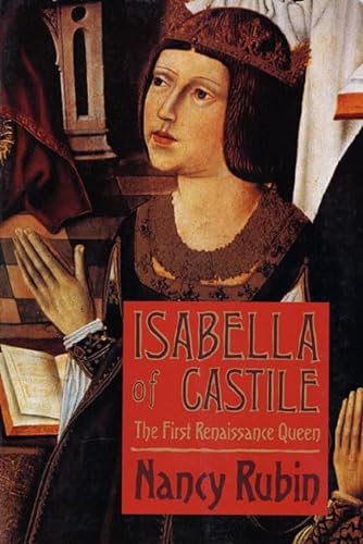 Beispielbild fr Isabella of Castile: The First Renaissance Queen zum Verkauf von Wonder Book