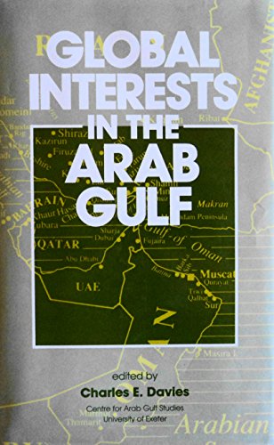 Stock image for Global Interests in the Arab Gulf for sale by Better World Books: West