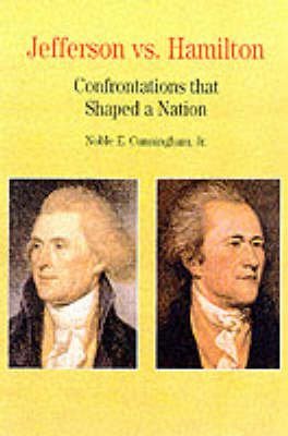 9780312085872: Thomas Jefferson Versus Alexander Hamilton: Confrontations That Shaped a Nation (The Bedford Series in History and Culture)