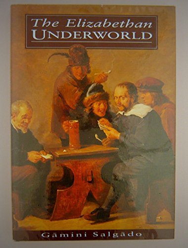 Stock image for The Elizabethan Underworld for sale by ThriftBooks-Dallas